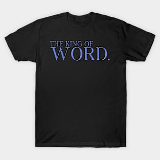 The King Of Word T-Shirt